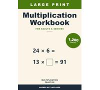 Large Print Multiplication Workbook: Two-Digit Multiplication Practice for Adults · 1200 Problems · Answers Included
