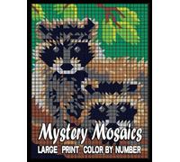 Large Print Mystery Mosaics Color By Number: Easy And Relaxation Coloring Book for Adults and Senior, Color Quest Challenges Animals.(Mystery Mosaic Animal Color By Number)