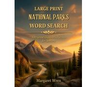 Large Print National Parks Word Search for Seniors: 100 Great Outdoors Puzzles with Extra-Large Letters, Themed Word Lists, and Full Solutions - Volume 4