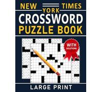 Large Print New York Times Crossword Puzzle Book: Light, accessible puzzles arranged for peaceful everyday enjoyment