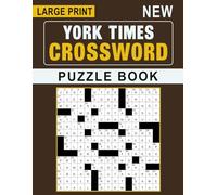 Large Print New York Times Crossword Puzzle Book: Readable puzzle layouts for mental clarity and memory building