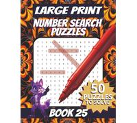 Large Print Number Search: 50 Puzzles for Adults & Seniors - Book 25: Brain Games to Boost Memory and Focus, 1500 Numbers To Find, Improve memory, focus, and problem-solving skills, Travel Game Gift