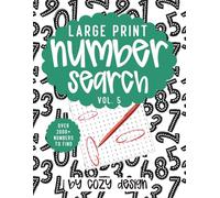 Large Print Number Search Book For Adults: 2000+ Hidden Numbers to Find | Stress-Free Large Print Puzzles for Adults & Seniors