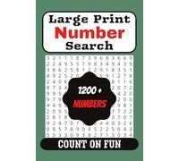 Large Print Number Search: Count on Fun: 1200 + Numbers | Improve Concentration & Memory | Suitable for All Ages and Skill Levels | Perfect for Travel, Quiet Time, or a Thoughtful Gift
