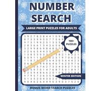 Large Print Number Search for Adults & Seniors: 100 Relaxing Number Puzzles Plus Bonus Winter Word Searches