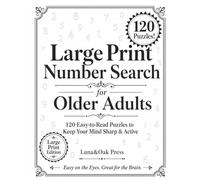 Large Print Number Search for Older Adults: 120 Easy-to-Read Puzzles to Keep Your Mind Sharp & Active | Volume 1