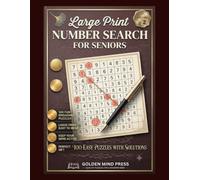 Large Print Number Search for Seniors: 100 Medium Number Search Puzzles with Complete Solutions | Large Print Brain Games for Relaxation, Memory & Focus | Volume 2