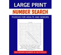 Large Print Number Search Puzzles for Adults and Seniors: 2500 Hidden Numbers in 100 Puzzles