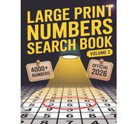 Large print Numbers Search book: +4000 Numbers to Find in This 2026 Edition! For Adults, Teens & Seniors - Fun Brain Training With Easy-to-Read Big Font (Volume 2)