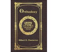 Large Print - Orthodoxy - Grand Type Collector's Edition - Matte Hardcover with Dust Jacket