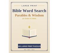 Large Print Parables & Proverbs Word Search for Seniors & Adults: 100 Easy, Calming Bible Word Search Puzzles of the Parables of Jesus, the Beatitudes ... in Extra-Large Print with Complete Solutions