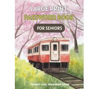 Large Print Password Book for Seniors: A-Z Alphabetical Organizer for Internet Logins & Website Passwords | Easy-to-Read Format | Spring Train Cover