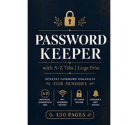 Large Print Password Keeper Book with A-Z Tabs for Seniors: Internet Password Organizer | Individual Alphabetical Tabs, WiFi, PIN, 2FA & Emergency Info | 6" x 9" | 130 Pages