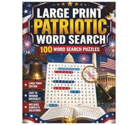 Large Print Patriotic Word Search: 100 USA Themed Puzzles to Solve and Celebrate | Easy to Medium Difficulty