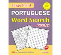 Large Print PORTUGUESE Word Search Puzzles: #5: 100 Fun Puzzles with Solutions to keep you entertained