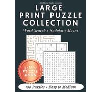 LARGE PRINT PUZZLE COLLECTION Vol 5: 100 Puzzles • Easy to Medium | Word Search • Sudoku • Mazes