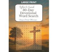 LARGE PRINT Reflect & Search: 30 Day Devotional Word Search: Easy to read print, Bible Verses, Devotional | 8.5x11 inches, 92 pages, | 30 Puzzles | Gift for vacation, holidays, free time