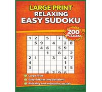 Large Print Relaxing Easy Sudoku: 200 Simple Puzzles with compact Solutions | One Puzzle Per Page For Fun and Stress Relief | Activity Book for Adults and Seniors