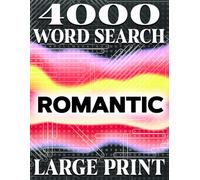 LARGE PRINT Romantic Word Search Extravaganza: 200 Unique Puzzles to Spark Love and Fun! | 4000 Hidden Words.: Big Word Search Book for Adults, ... Puzzle Book for Brain Training and Relaxation