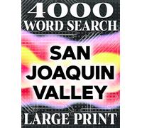 LARGE PRINT, San Joaquin Valley Jumbo Word Search Puzzle Book: 200 Unique Puzzles with 4000 Hidden Words | for All Ages: Discover the Wonders of the ... | Perfect for Adults, Seniors, and Teens!