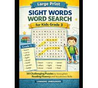 Large Print Sight Words Word Search for Kids Grade 3: 50 Challenging Puzzles to Strengthen Reading Fluency and Vocabulary Skills