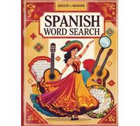 Large Print Spanish Word Search Puzzles: 110 Themed Brain Training Word Searches for Adults & Seniors: Spanish Vocabulary Word Search Puzzles: Large Print Brain Training & Relaxation Solutions at End