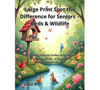 Large Print Spot the Difference for Seniors - Birds & Wildlife: 25 Charming Nature Scenes to Relax and Sharpen Your Mind - A Fun Activity Book for Adults Over 60