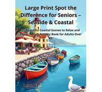 Large Print Spot the Difference for Seniors - Seaside & Coastal: 25 Beautiful Coastal Scenes to Relax and Enjoy - A Fun Activity Book for Adults Over 60