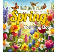 Large Print Spring Coloring Book: Fun And Easy 50 Large Designs Spring Coloring Pages for Adults and Seniors