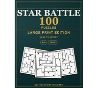 Large Print Star Battle Puzzles: 100 Hard to Expert Two Not Touch Logic Puzzles, All Solutions Included - Large Print Edition