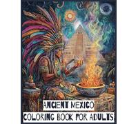 Large Print Stress Relief Ancient Mexico Coloring Book for Adults: 60 Grayscale Mesoamerican Illustrative Images