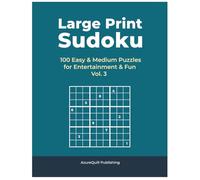 Large Print Sudoku 100 Easy & Medium Puzzles for Entertainment & Fun · Vol. 3