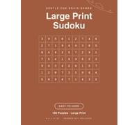 Large Print Sudoku: 100 Puzzles from easy to hard for adults and seniors - Bold 9x9 grids, one puzzle per page with full answer key (8.5 x 11)