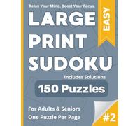 Large Print Sudoku: 150 Easy Puzzles - Includes Solutions - For Adults & Seniors - One Puzzle Per Page - Volume 2