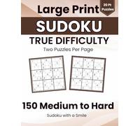 Large Print Sudoku: 150 Medium to Hard Puzzles: Medium to Hard Sudoku Puzzle Book for Adults, 75 Medium and 75 Hard Puzzles, Every Level Clearly Labeled