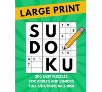 Large Print Sudoku: 200 Easy Puzzles For Adults And Seniors - Full Solutions Included