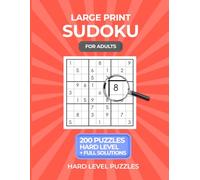 Large Print Sudoku: 200 Hard Level Puzzles with Full Solutions for Adults and Seniors - Challenging Brain Exercise Activity Book with One Puzzle Per ... Experienced Puzzle Lovers and Senior Citizens