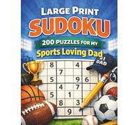 Large Print Sudoku, 200 Puzzles for My Sports Loving Dad: Easy, Medium & Hard Large Print Sudoku Book for Sports Dads