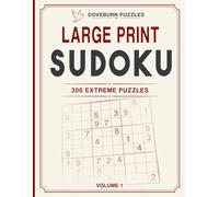 Large Print Sudoku: 300 Extreme Puzzles • Volume 1