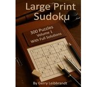 Large-Print Sudoku: 300 Puzzles - Volume 1 - With Full Solutions
