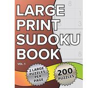 Large Print Sudoku Book: 200 Puzzles Ranging from Very Easy to Hard - 2 Puzzles Per Page - Designed to Improve Focus, Memory, and Relaxation - Ideal for Seniors