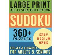 Large Print Sudoku Book for Adults - 3 Levels of Difficulty: 360 Puzzles | Easy, Medium & Hard | 4 per Page with Solutions | Relaxing Brain Games for Adults & Seniors