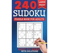 Large Print Sudoku Book for Adults and Seniors: 240 Puzzles from Easy to Hard for Brain Training and Relaxation