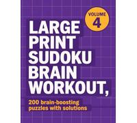 Large Print Sudoku Brain Workout Vol. 4: 200 Challenging Medium Puzzles | Big Print Sudoku for Brain Training & Memory Boost