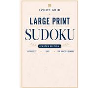 Large Print Sudoku: Easter Edition: 100 Easy Puzzles for Seniors & Adults - One Puzzle Per Page with Full Solutions