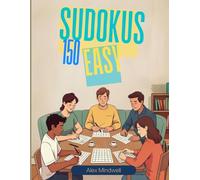 Large Print Sudoku: Easy - 150 Puzzles for Adults and Seniors