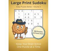 Large Print Sudoku - Easy Series (Volume 3), 200 9×9 Puzzles in 24-Point Font with Solutions for Puzzle Lovers: For Adults and Seniors Who Enjoy Clear ... and the Satisfaction of Every Solved Puzzle