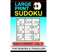 Large Print Sudoku: Easy to Expert Vol 5. For Seniors & Travelers