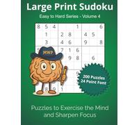 Large Print Sudoku - Easy to Hard Puzzles with Solutions (Volume 4), 200 Classic 9×9 Challenges in 24-Point Font for Adults and Seniors Ready for ... Tougher Levels and Enjoy the Satisfaction
