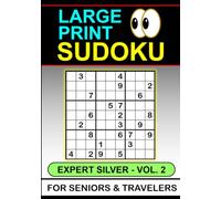 Large Print Sudoku: Expert Silver Vol 2. For Seniors & Travelers